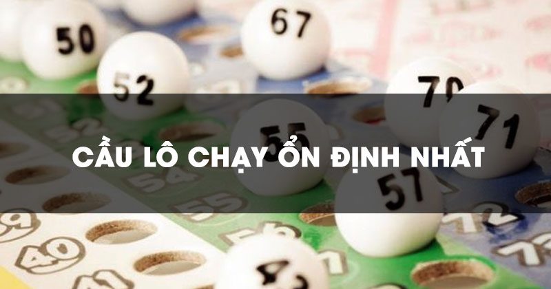 Cầu lô ổn định